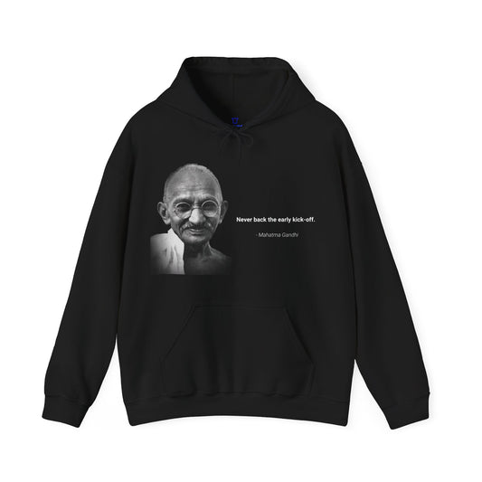 The 'Never Back The Early Kick-Off' Hoodie